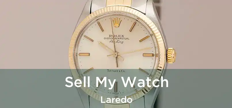  Sell My Watch Laredo